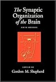The Synaptic Organization of the Brain 5th (fifth) edition Text Only