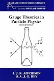 Gauge Theories in Particle Physics, Second Edition (Graduate Student Series in Physics)
