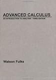 Advanced Calculus: An Introduction to Analysis 3rd Edition( Hardcover ) by Fulks, Watson published by Wiley