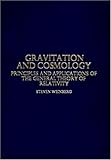 Gravitation and Cosmology: Principles and Applications of the General Theory of Relativity