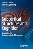 Subcortical Structures and Cognition: Implications for Neuropsychological Assessment