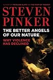 By Steven Pinker:The Better Angels of Our Nature: Why Violence Has Declined [Hardcover]